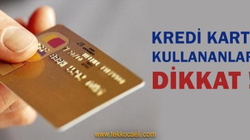 Kredi Kartı Kullananlar Bu Habere Sevinecek
