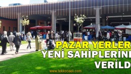 İzmit’te Pazar Yerlerinin Devri Görüşüldü