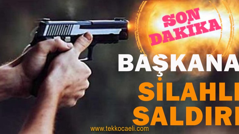 Başkana Silahlı Saldırı