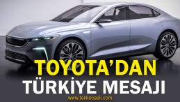 Toyota’dan Yerli Otomobil Mesajı