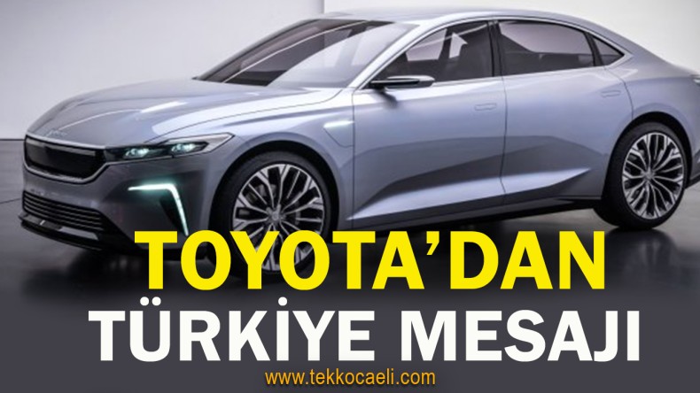 Toyota’dan Yerli Otomobil Mesajı