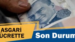Asgari Ücrette Son Durum Ne?