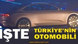 İşte Türkiye’nin Otomobili