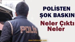 Polisten Eve Baskın