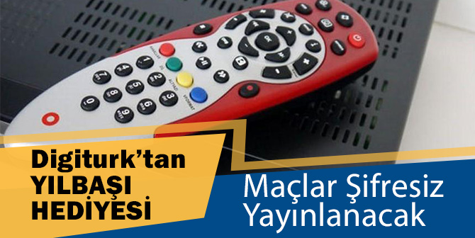 Digitürk’ten Müjde! Maçlar Şifresiz Yayınlanacak