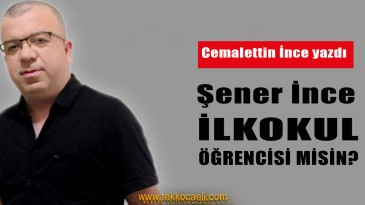 Şener İnce, İlkokul Öğrencisi misin?