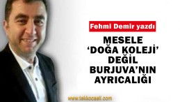 Mesele ‘Doğa Koleji’ Değil Burjuvanın Ayrıcalığı