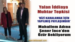 İzmitli Muhtar; ‘Şener İnce Abdestini Bir Kez Daha Tazelesin’