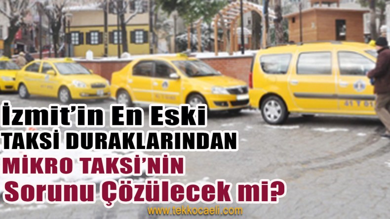 Mikro Taksi, Yıllardır Çözüm Bekliyor