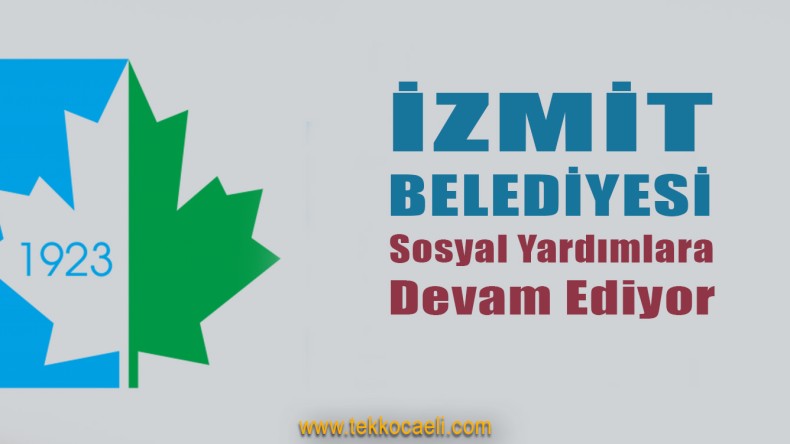 İzmit’te Sosyal Yardımların Kesildiği Gerçek Dışıdır
