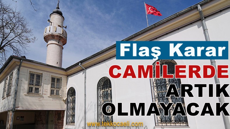 Camilerle İlgili Flaş Karar