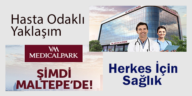 VM Medical Park Şimdi Maltepe’de