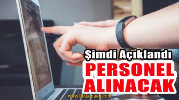Şimdi Açıklandı; Personel Alınacak