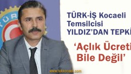 TÜRK-İŞ Kocaeli’den Asgari Ücret Açıklaması