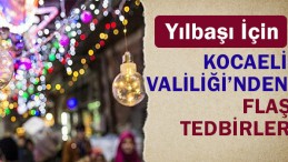 İşte Yılbaşı İçin Alınan Tedbirler