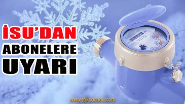 İSU’dan Kocaeli’ye Uyarı