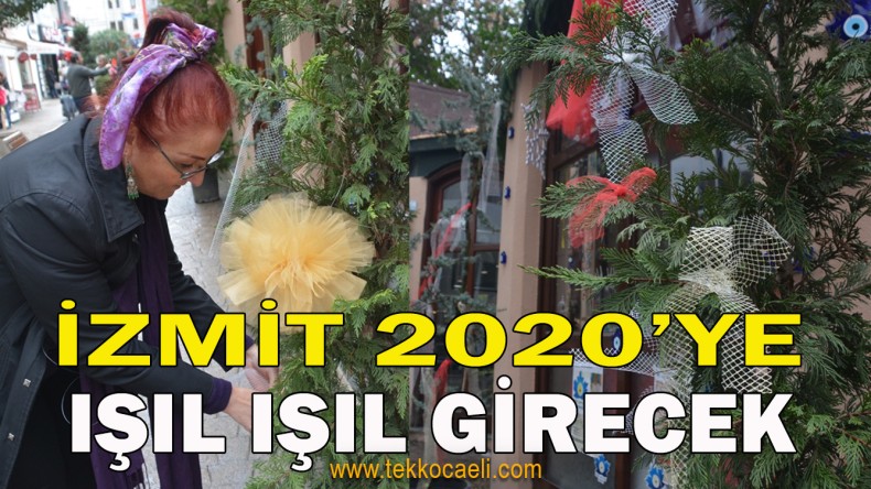 İzmit, 2020 İçin Süslendi