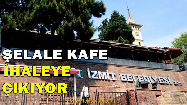 Şelale Kafe İhaleye Çıkıyor