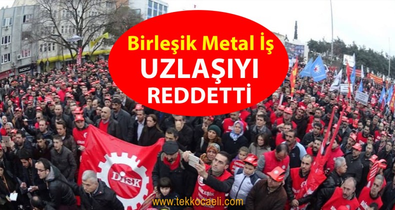 Birleşik Metal İş’ten, MESS’in Uzlaşı Çağrısına Red
