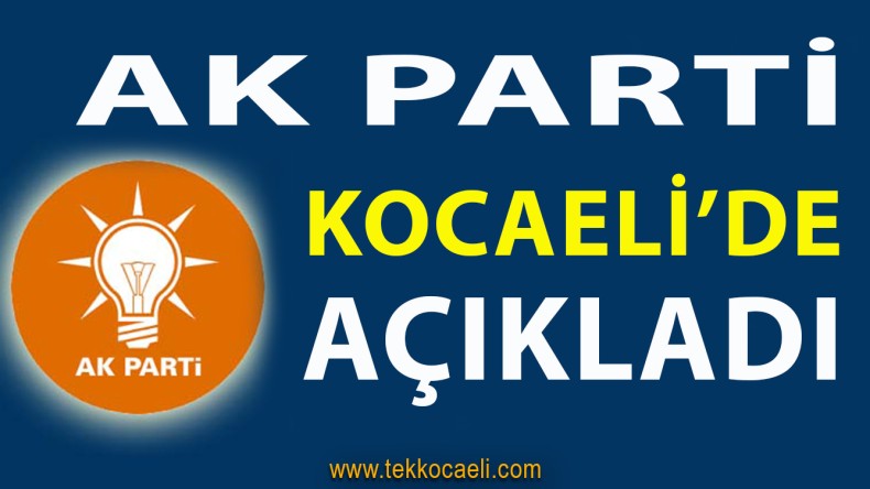 Ak Parti Kocaeli’de Beklenen Açıklama