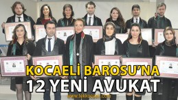 Kocaeli Barosu’na 12 Genç Avukat