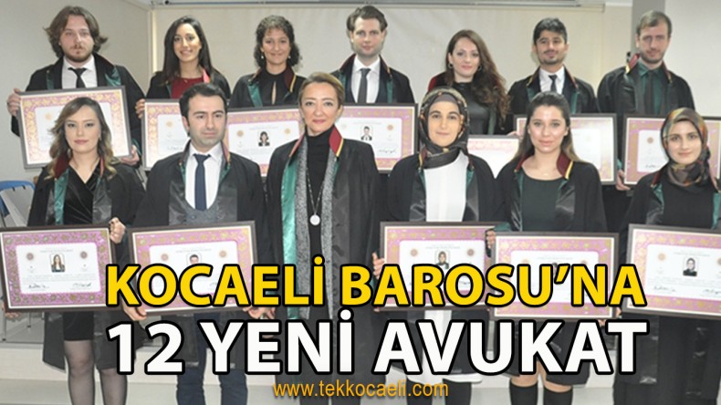 Kocaeli Barosu’na 12 Genç Avukat