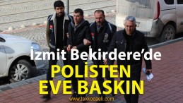 İzmit Bekirdere’de Operasyon