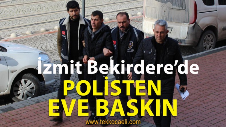 İzmit Bekirdere’de Operasyon