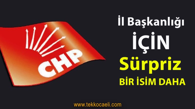 CHP İl Başkanlığı’na O İsim Aday Olacak mı?