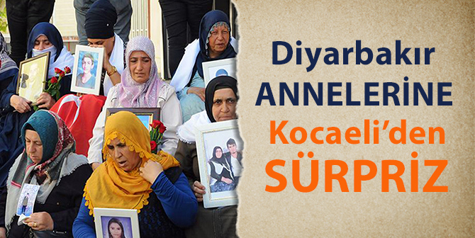 Diyarbakır Annelerine Kocaeli’den Mektup