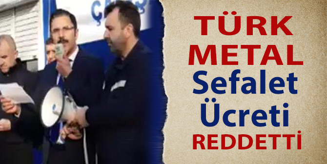 TÜRK METAL, Bu Teklife Cevabı Mitingte Verecek