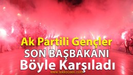 Binali Yıldırım’dan Ak Partili Gençlere Övgü