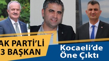 Kocaeli’de AKP’li Bu Belediye Başkanları Öne Çıktı