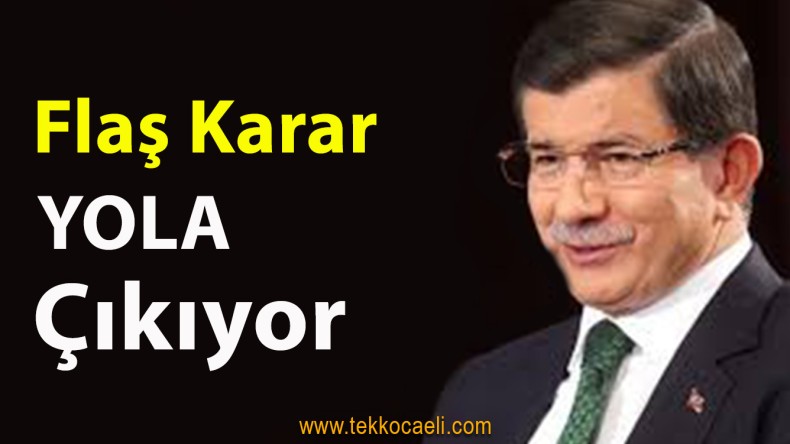 Ahmet Davutoğlu’ndan Flaş Karar