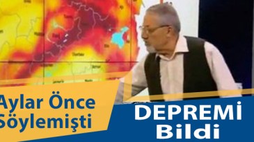 Deprem Olacağını Aylar Önce Söylemişti