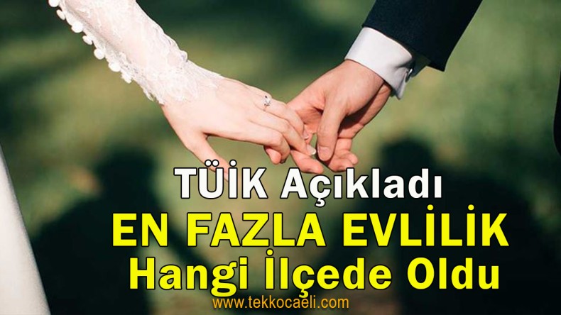 Kocaeli’de Evlenme İstatistikleri Açıklandı