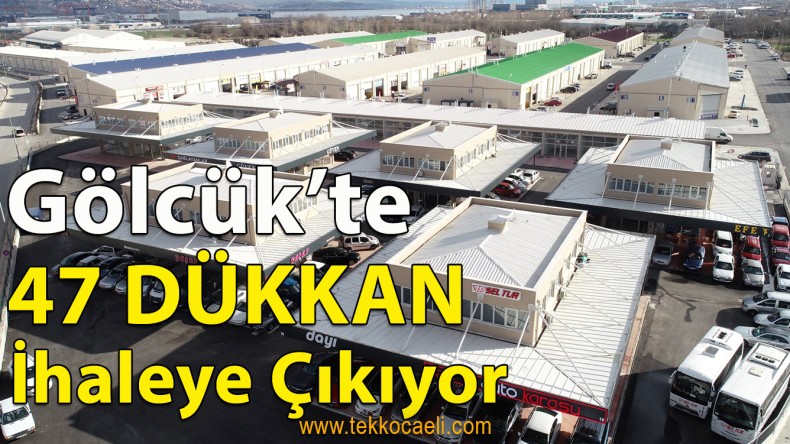 Gölcük’te 47 Dükkan İhaleye Çıkıyor