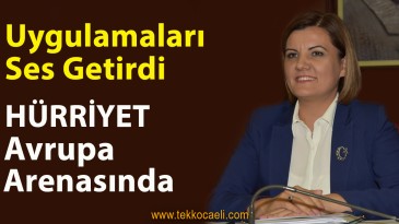 Hürriyet, İzmit’i Avrupa’da Temsil Edecek