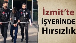 İzmit’te Hırsızlık; 2 Kişi Tutuklandı