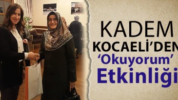 KADEM Kocaeli’den ‘Okuyorum’ Etkinliği