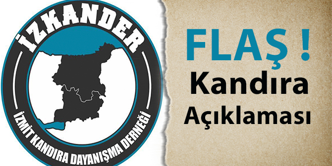 Flaş Kandıra Açıklaması