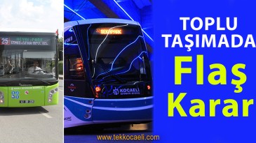 Toplu Taşımada Flaş Değişiklik