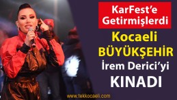 Kocaeli Büyükşehir’den İrem Derici Açıklaması