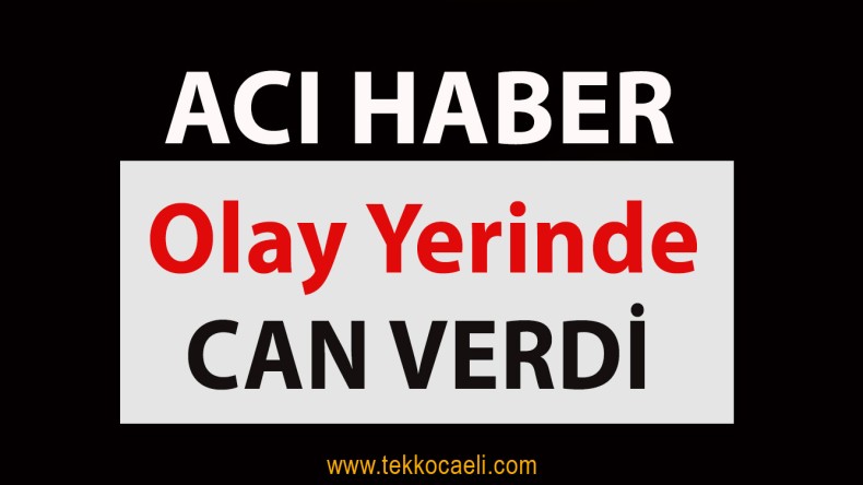 Kandıra Yolundan Ölüm Haberi Geldi