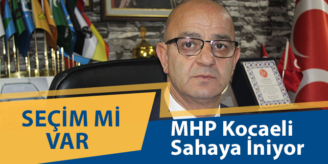 MHP, Kocaeli’de Sahada Olacak