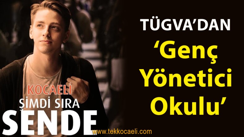 Genç Yönetici Okulu’nda Başvurular Başladı