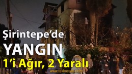 İzmit Şirintepe’de Korkutan Yangın