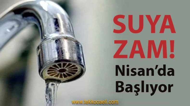 Suya Zam! Nisan Ayında Başlıyor
