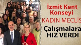 İzmit Kent Konseyi Kadın Meclisi İlk Toplantısını Yaptı