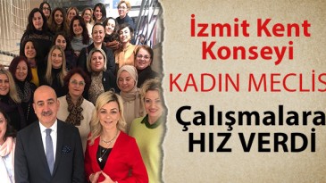 İzmit Kent Konseyi Kadın Meclisi İlk Toplantısını Yaptı